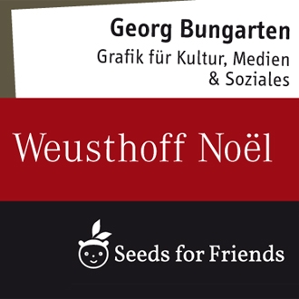 Georg Bungarten_Weusthoff Noël_Seeds for Friends